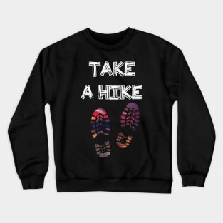 Take A Hike Crewneck Sweatshirt